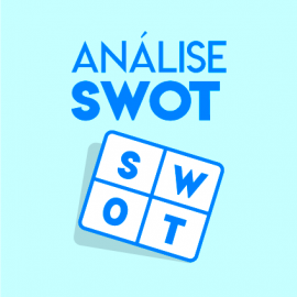 Saiba como usar a análise SWOT na gestão do seu negócio Saiba como usar a análise SWOT na gestão do seu negócio