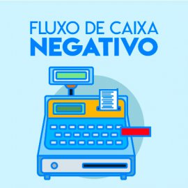 Descubra como evitar fluxo de caixa negativo Descubra como evitar fluxo de caixa negativo
