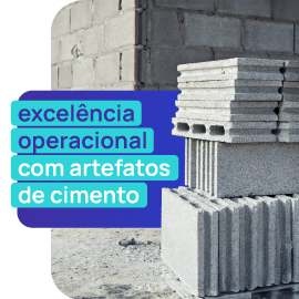 Como atingir a excelência operacional em empresas de artefatos de cimento? Como atingir a excelência operacional em empresas de artefatos de cimento?