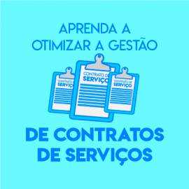 Aprenda a otimizar a Gestão de Contratos de Serviços Aprenda a otimizar a Gestão de Contratos de Serviços